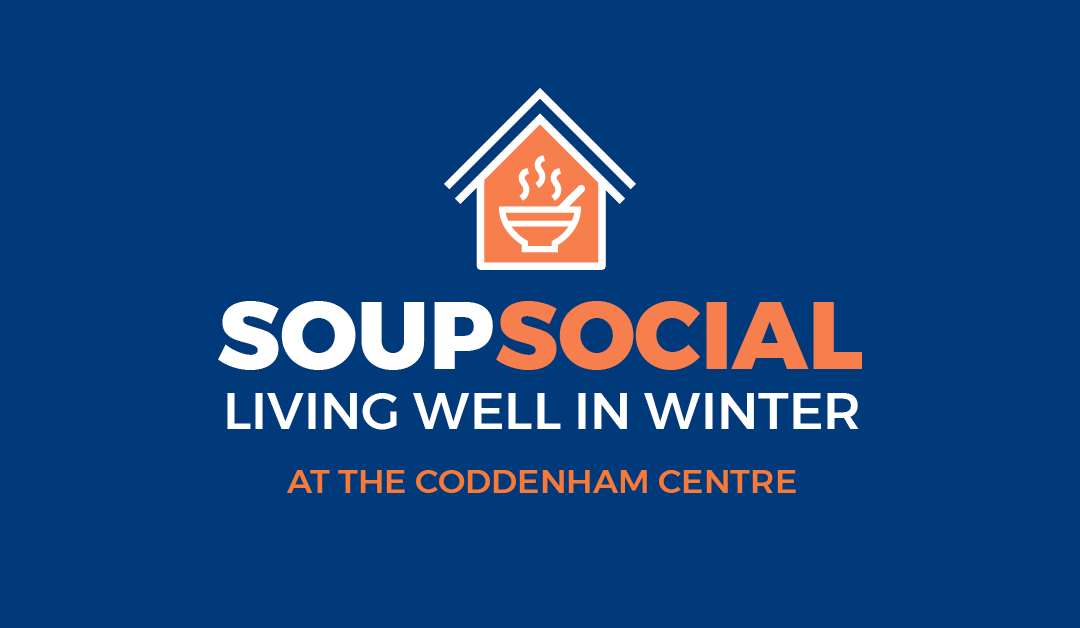 Welcome Back – Living Well in Winter – Our Soup Socials!